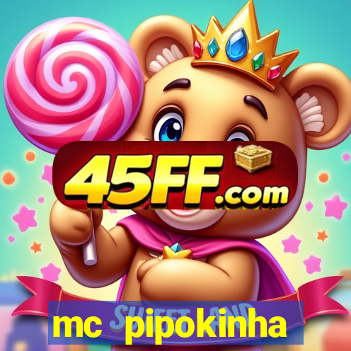 mc pipokinha privacy vazados